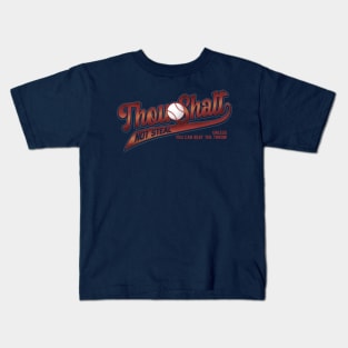 Thou Shalt Not Steal Softball Kids T-Shirt